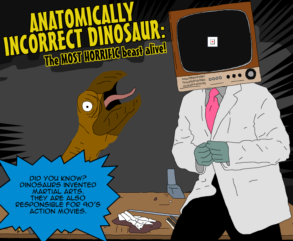 Anatomically Incorrect Dinosaurs