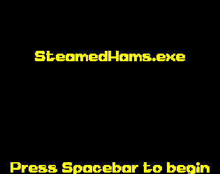SteamedHams.exe