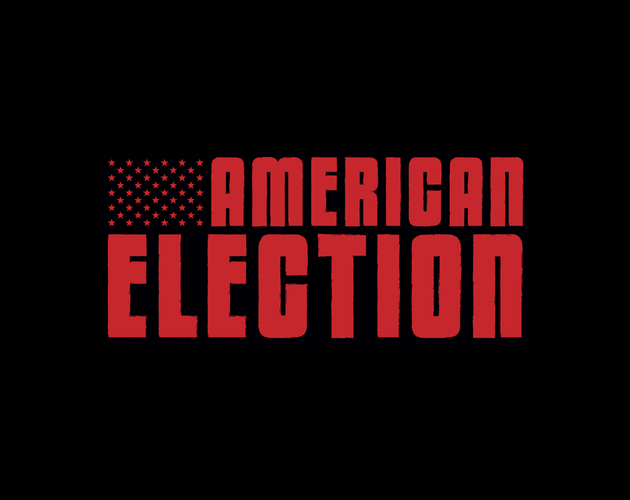 American Election (Greg Buchanan, Cherie Davidson, Matt Nichols, Seb Peters, Adam Coburn, Anthony Gambino, Tanya DePass, Gary Kings)